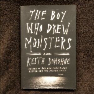The Boy Who Drew Monsters ~ Keith Donohue ~ Hardcover
